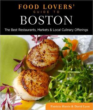 Food Lovers' Guide to Boston de Patricia Harris