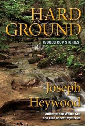 Hard Ground de Joseph Heywood