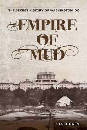 Empire of Mud de J. D. Dickey