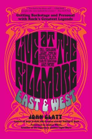 Live at the Fillmore East and West de John Glatt