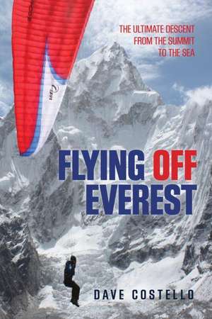 Flying Off Everest de Dave Costello