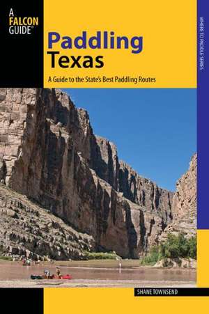 Paddling Texas de Shane Townsend