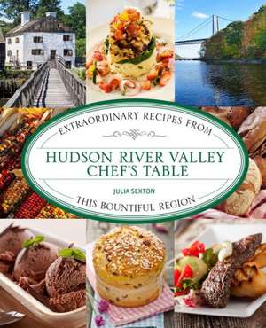 Hudson Valley Chef's Table de Juliana Sexton