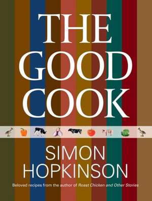 The Good Cook de Simon Hopkinson