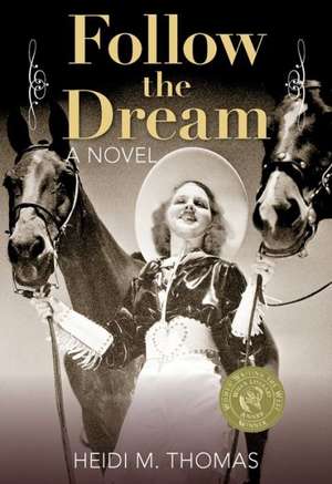 Follow the Dream de Heidi Thomas