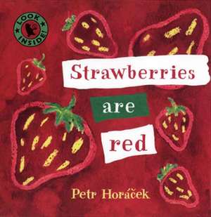 Strawberries Are Red de Petr Horacek