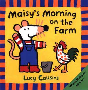 Maisy's Morning on the Farm de Lucy Cousins