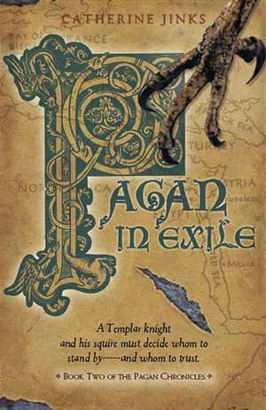 Pagan in Exile: Book Two of the Pagan Chronicles de Catherine Jinks