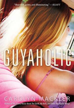 Guyaholic de Carolyn Mackler