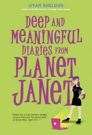 Deep and Meaningful Diaries from Planet Janet de Dyan Sheldon