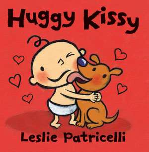 Huggy Kissy de Leslie Patricelli