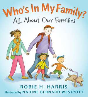 Who's in My Family?: All about Our Families de Robie H. Harris