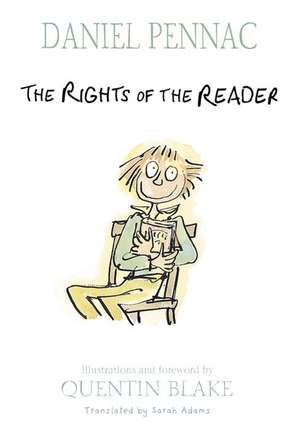 The Rights of the Reader the Rights of the Reader de Daniel Pennac