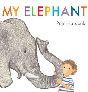 My Elephant de Petr Horacek