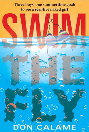 Swim the Fly de Don Calame