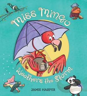 Miss Mingo Weathers the Storm de Jamie Harper