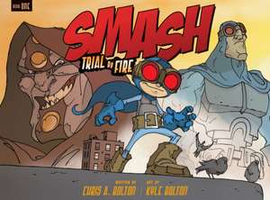 Smash: Trial by Fire de Chris A Bolton