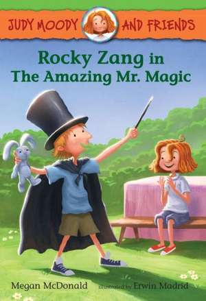 Rocky Zang in the Amazing Mr. Magic de Megan McDonald