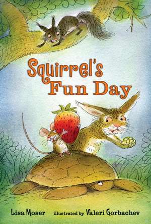 Squirrel's Fun Day de Lisa Moser