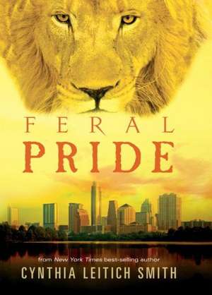 Feral Pride de Cynthia Leitich Smith