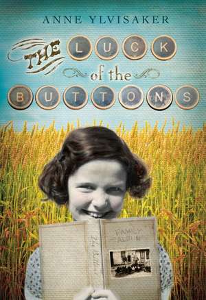 The Luck of the Buttons de Anne Ylvisaker