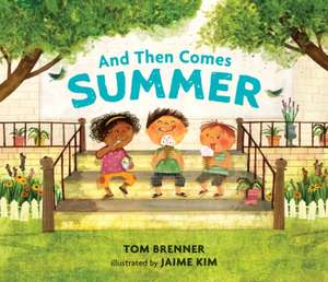 And Then Comes Summer de Tom Brenner