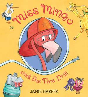 Miss Mingo and the Fire Drill de Jamie Harper