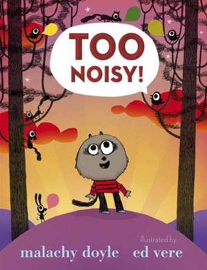 Too Noisy! de Malachy Doyle