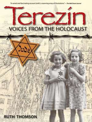 Terezin: Voices from the Holocaust de Ruth Thomson