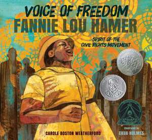 Voice of Freedom: The Spirit of the Civil Rights Movement de Carole Boston Weatherford