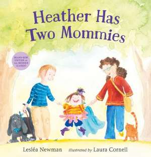 Heather Has Two Mommies de Leslea Newman