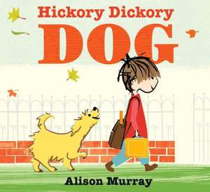 Hickory Dickory Dog de Alison Murray