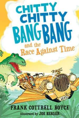 Chitty Chitty Bang Bang and the Race Against Time de Frank Cottrell Boyce