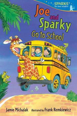 Joe and Sparky Go to School de Jamie Michalak