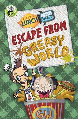 Escape from Greasy World de Jamie Michalak