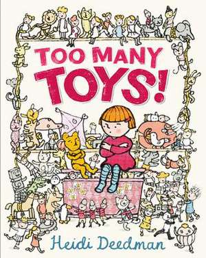 Too Many Toys! de Heidi Deedman