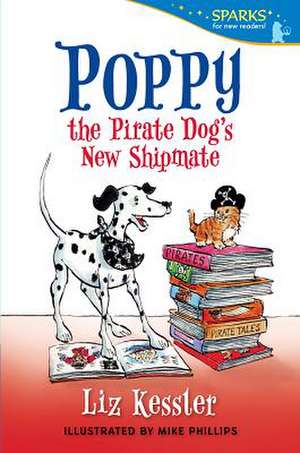 Poppy the Pirate Dog's New Shipmate de Liz Kessler