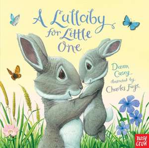 A Lullaby for Little One de Dawn Casey