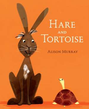 Hare and Tortoise de Alison Murray