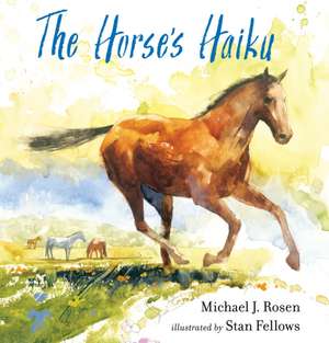 The Horse's Haiku de Michael J. Rosen