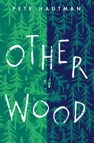 Otherwood de Pete Hautman