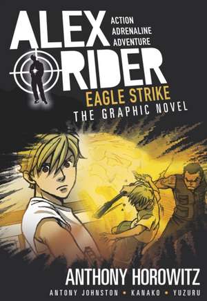 Eagle Strike: An Alex Rider Graphic Novel de Anthony Horowitz