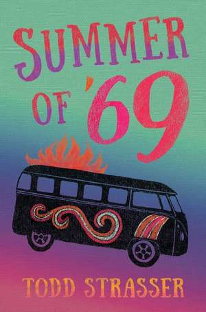 Summer of '69 de Todd Strasser