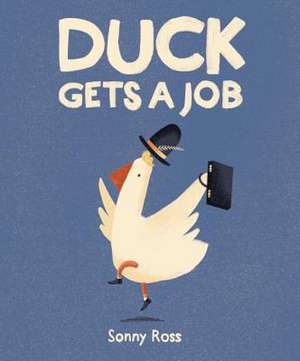 Duck Gets a Job de Sonny Ross