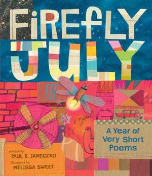 Firefly July: A Year of Very Short Poems de Paul B. Janeczko