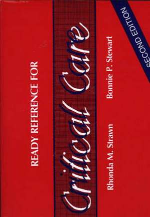 Ready Reference Critical Care 2e de Rhonda M. Strawn