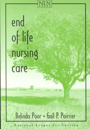 End of Life Nursing Care de Belinda Poor