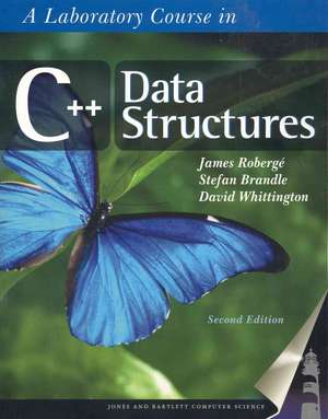 A Laboratory Course in C++ Data Structures, Second Edition