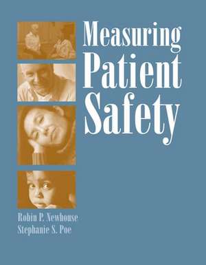 Measuring Patient Safety de Robin Newhouse