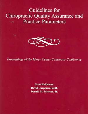 Guidelines for Chiropractic Quality Assurance and Practice Parameters de Scott Haldeman